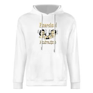Exercise The Poor Mans Plastic Surgery European Size Men Hoodie