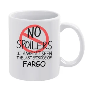 Fargo No Spoilers Last Episode Tv Funny White Mug
