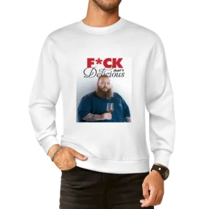 F*ck Thats Delicious Action Bronson Tshirt (all Colors And Styles Avai European Size Pullover Sweater