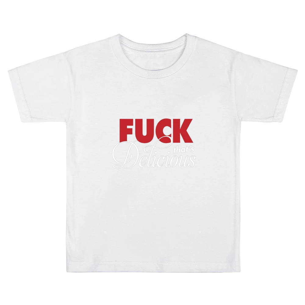 F*ck That's Delicious Kids Boys Girls T-Shirt
