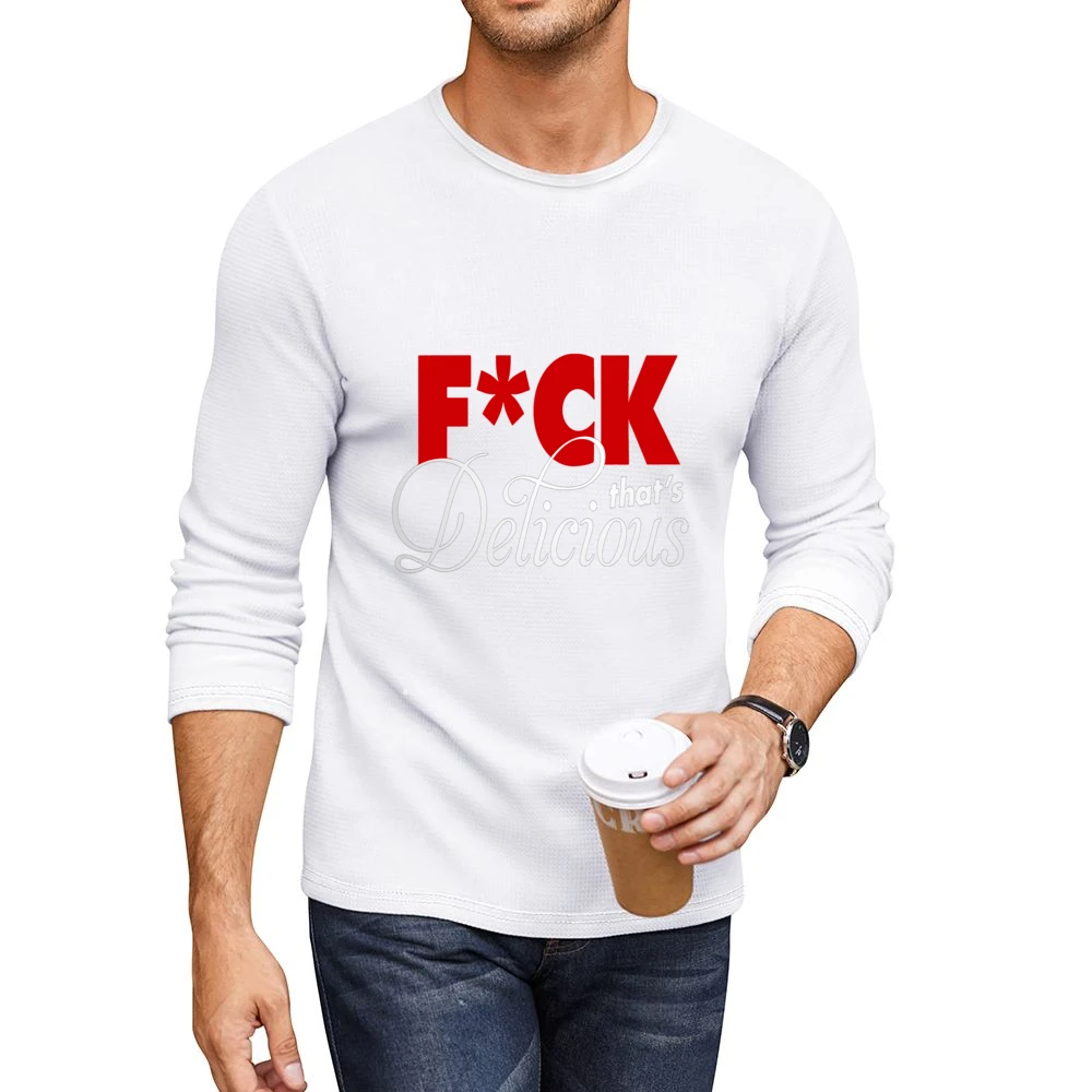 F*ck That's Delicious Long Sleeve Men CrewNeck Long Sleeve T-Shirt