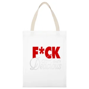 F*ck That's Delicious Long Sleeve White Canvas Tote Shopping Bag