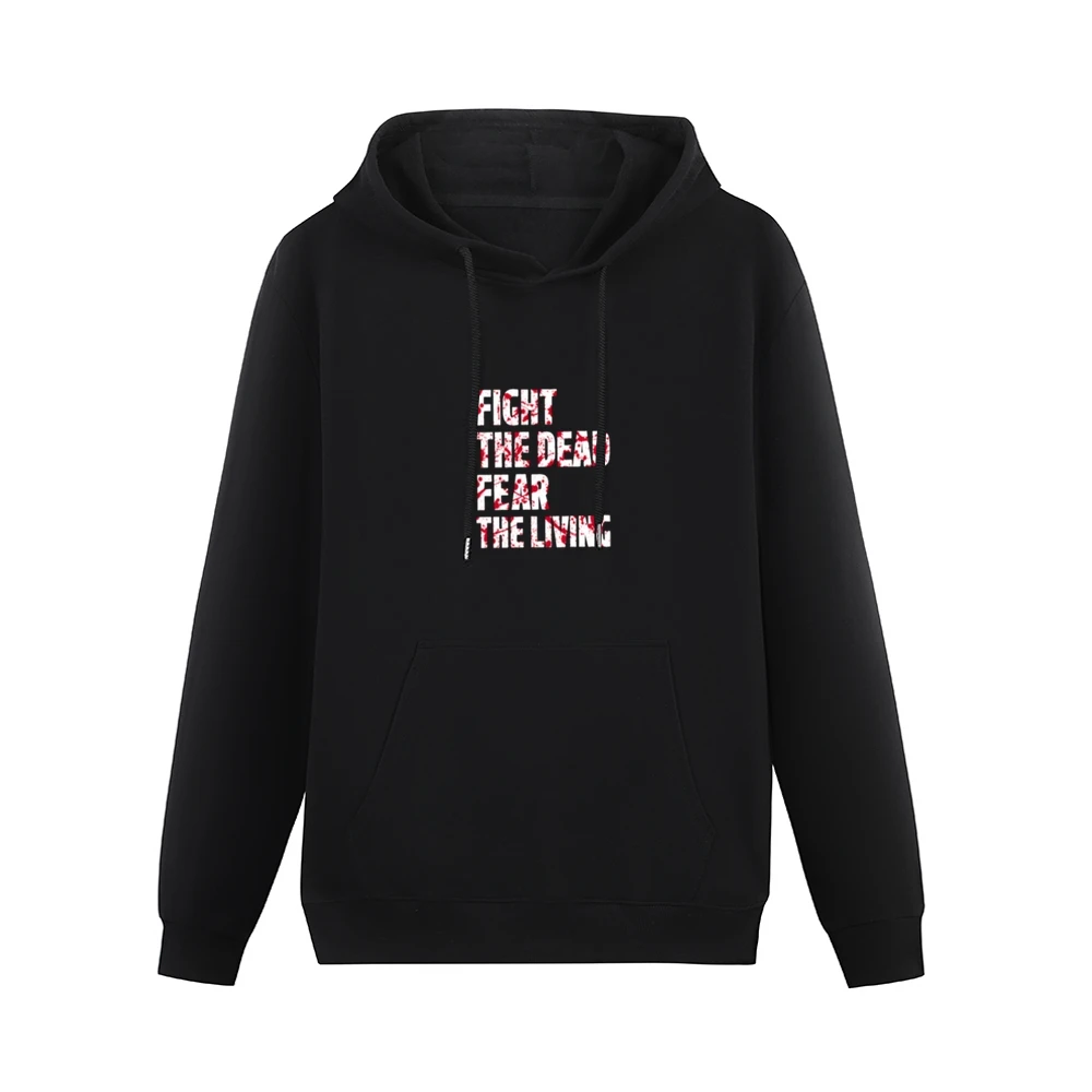Fight The Dead Fear The Living Tshirt Men Hoodie With Pocket