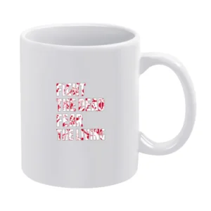 Fight The Dead Fear The Living Tshirt White Mug