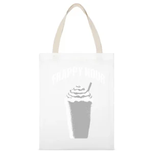 Frappy Hour Funny Coffee Caffeine Happy Frappacino Graphic Tee Shirt White Canvas Tote Shopping Bag