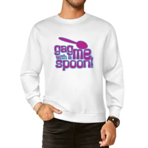 Gag Me With a Spoon Funny Retro 80s Joke European Size Pullover Sweater