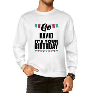 Go David It's Your Birthday Funny Gift European Size Pullover Sweater