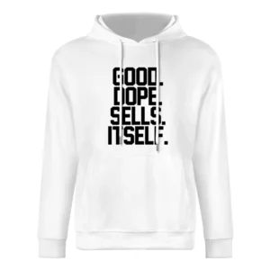 Good Dope Sells Itself Cool Urban Hip Hop Rap Music Producer Waajeed D European Size Men Hoodie