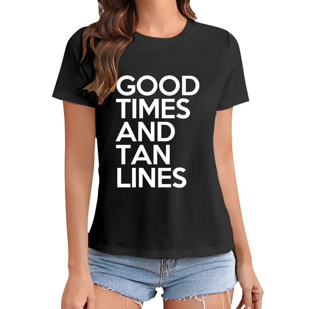 Good Times And Tan Lines Fun Summer Beach Graphic Asian Size Women Ladies T-shirt