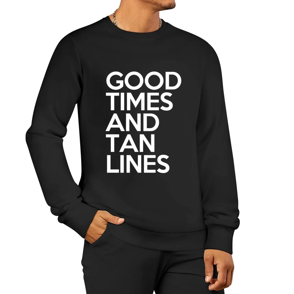 Good Times And Tan Lines Fun Summer Beach Graphic Men Pullover Sweatshirt