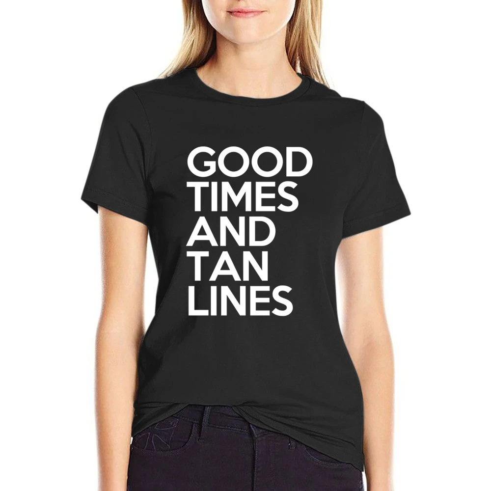Good Times And Tan Lines Fun Summer Beach Graphic US Size Women Ladies T-shirt