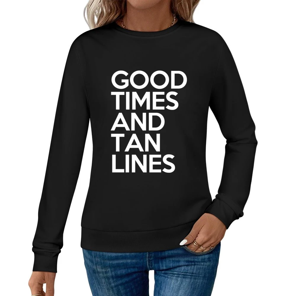 Good Times And Tan Lines Fun Summer Beach Graphic Women Pullover Sweatshirt
