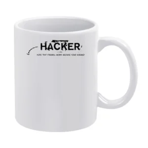 Hacker hope thats firewall works coause you are screw White Mug