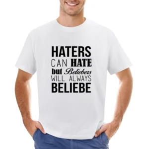 Haters Can Hate But Beliebers Will Always Beliebe Fun JB Music Lovers Asian Size Men T-Shirt