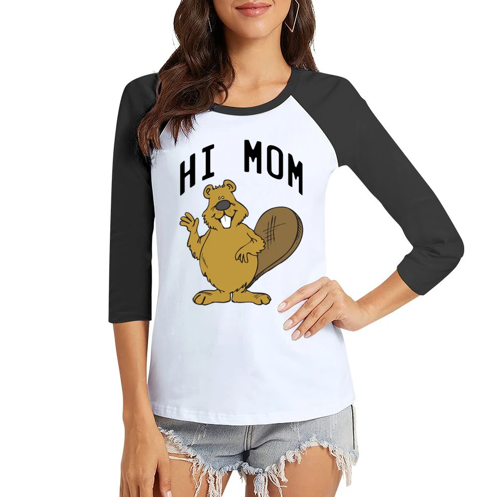 Hi Mom Cute Beaver Fun Animal Graphic Tee Shirt Women Ladies 3-4 Sleeve T-Shirt
