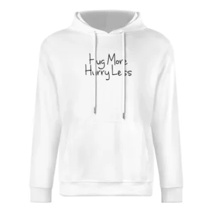 Hug More Hurry Less Fun Love Graphic European Size Men Hoodie