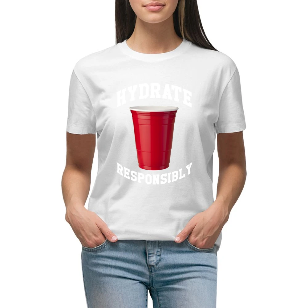 Hydrate Responsibly Funny Red Solo Cup Drinking Party Alcohol Premium Women Ladies T-shirt