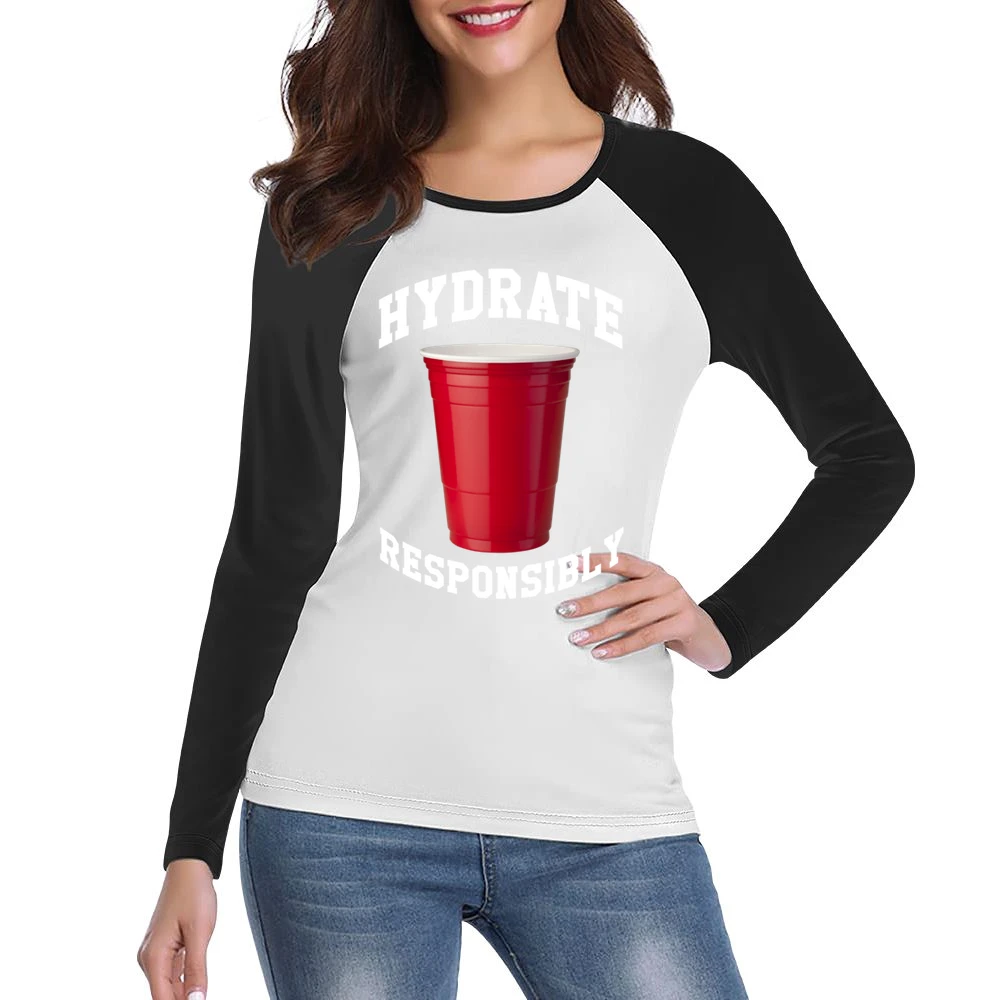 Hydrate Responsibly Funny Red Solo Cup Drinking Party Alcohol Women Ladies Long Sleeve T-Shirt