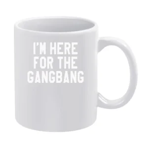 I Am Here For The Gangbang Owen And Luke Wilson Funny Graphic White Mug