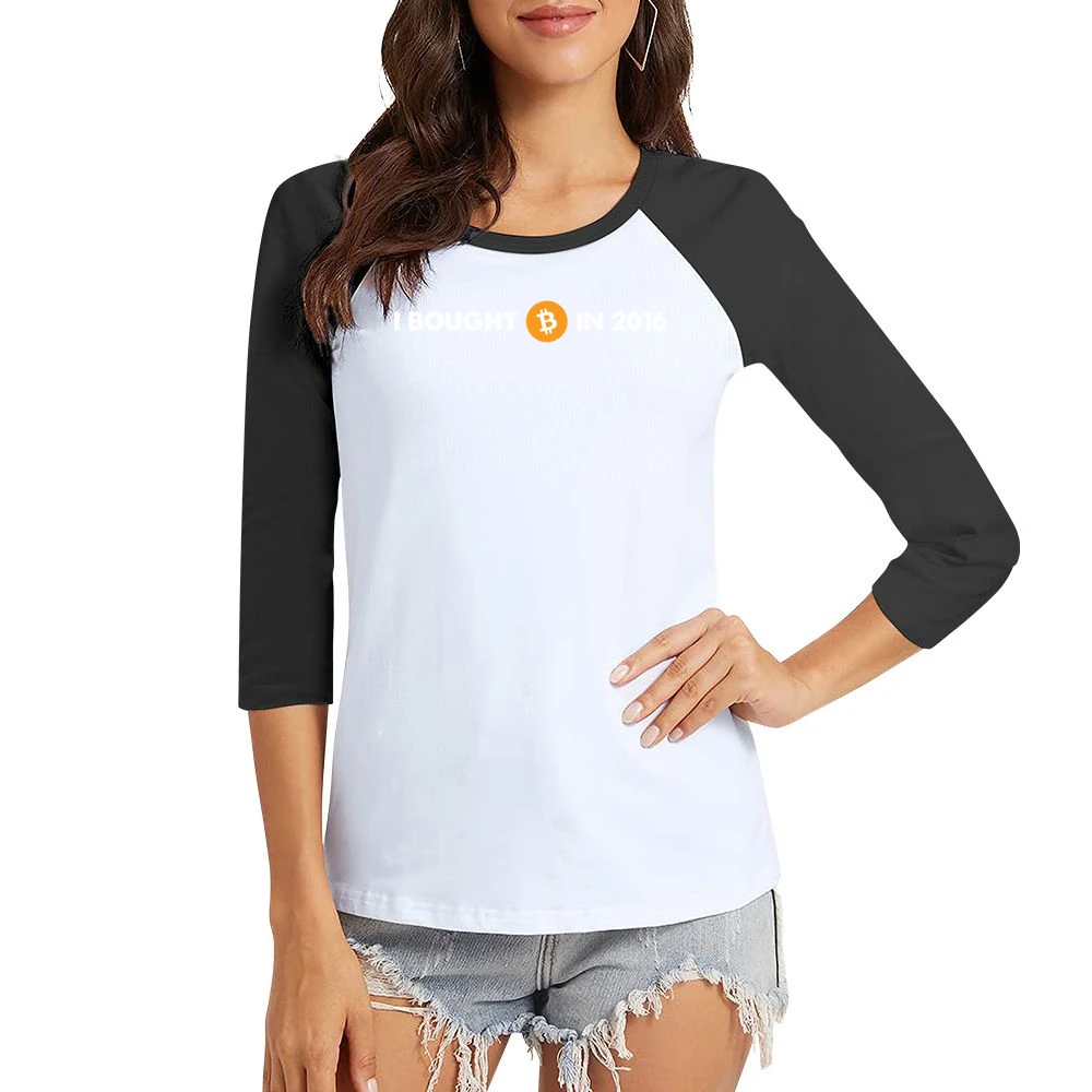 I Bought Bitcoin In 2016 Funny Digital Currency Money Women Ladies 3-4 Sleeve T-Shirt