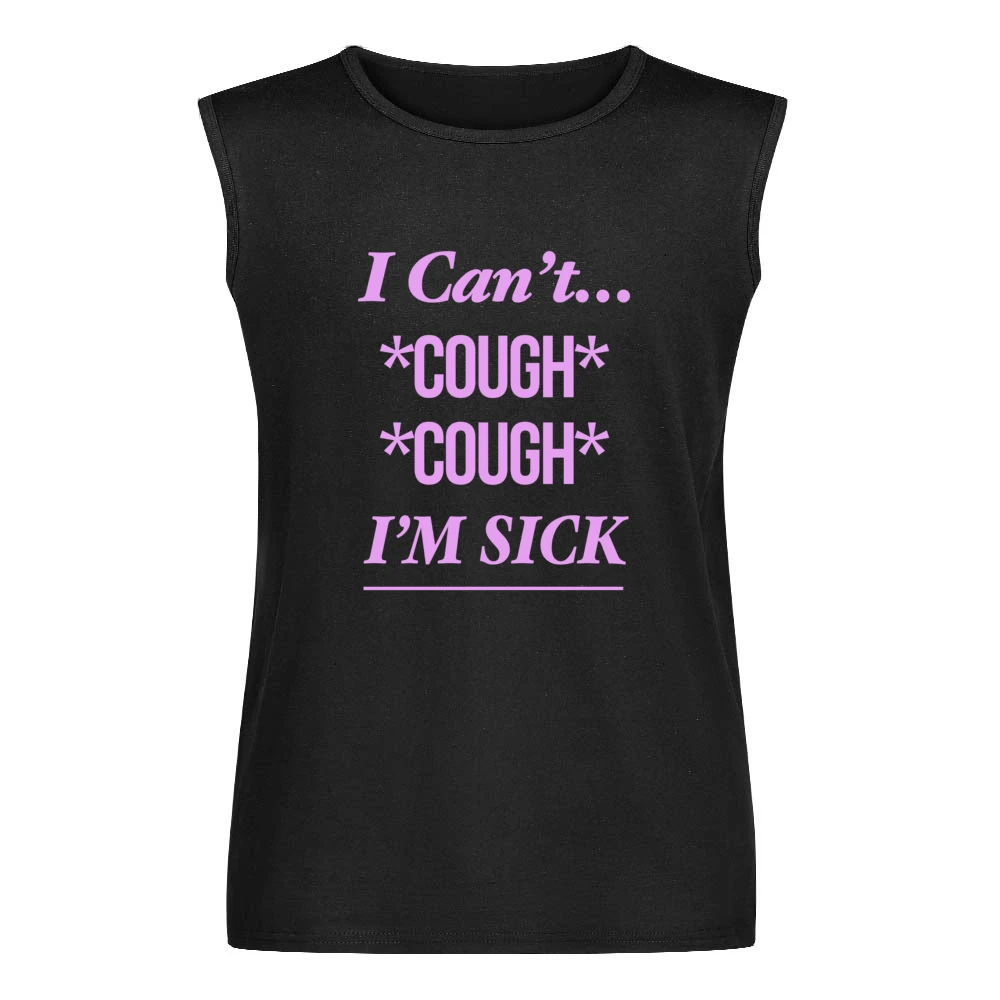 I Cant Cough Cough Im Sick Funny Karen Smith Mean Girls Movie Quote Gr Men Sleeveless T-Shirt