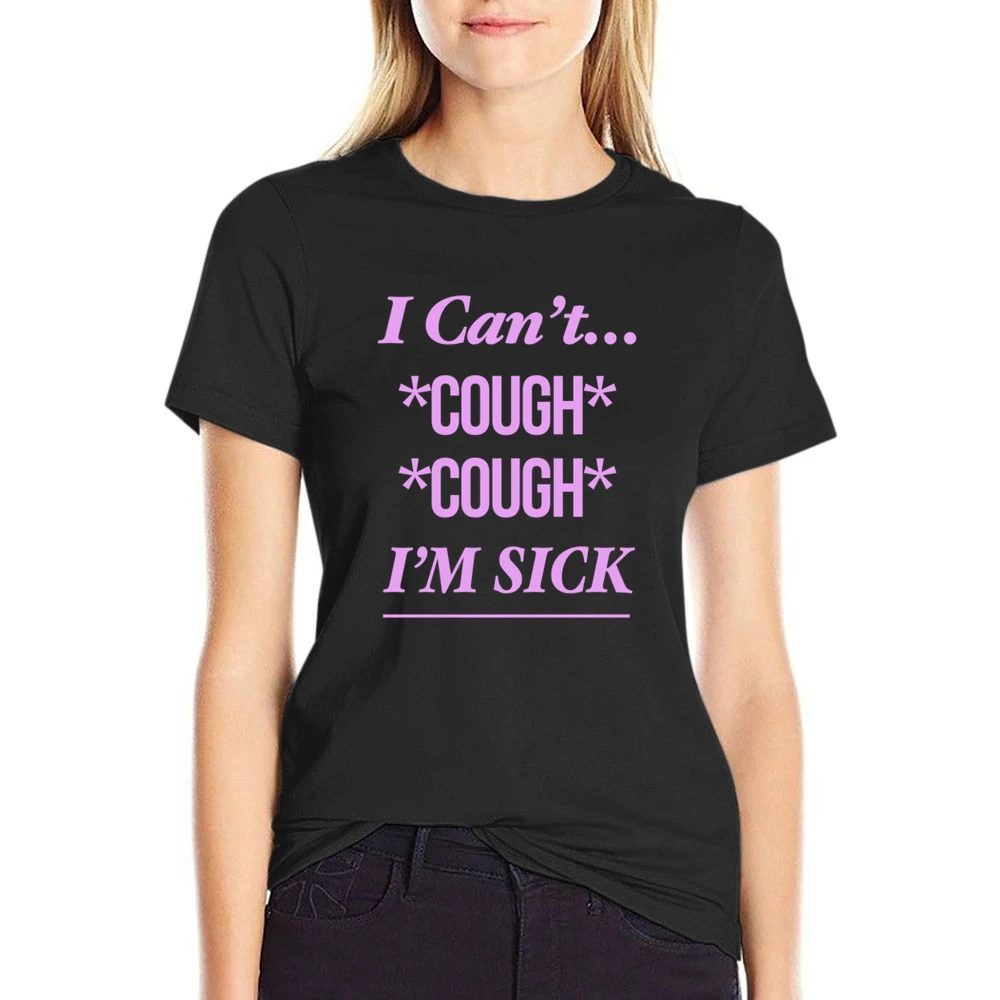 I Cant Cough Cough Im Sick Funny Karen Smith Mean Girls Movie Quote Gr US Size Women Ladies T-shirt