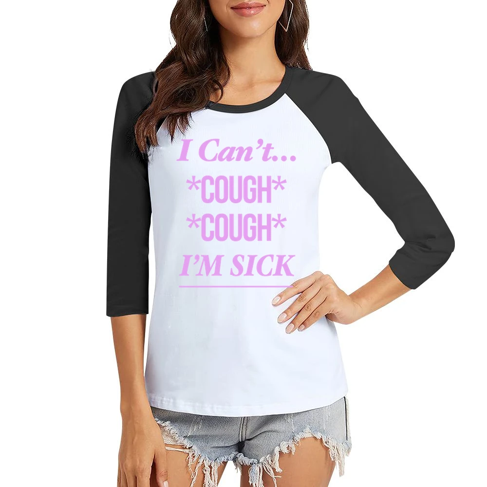 I Cant Cough Cough Im Sick Funny Karen Smith Mean Girls Movie Quote Gr Women Ladies 3-4 Sleeve T-Shirt