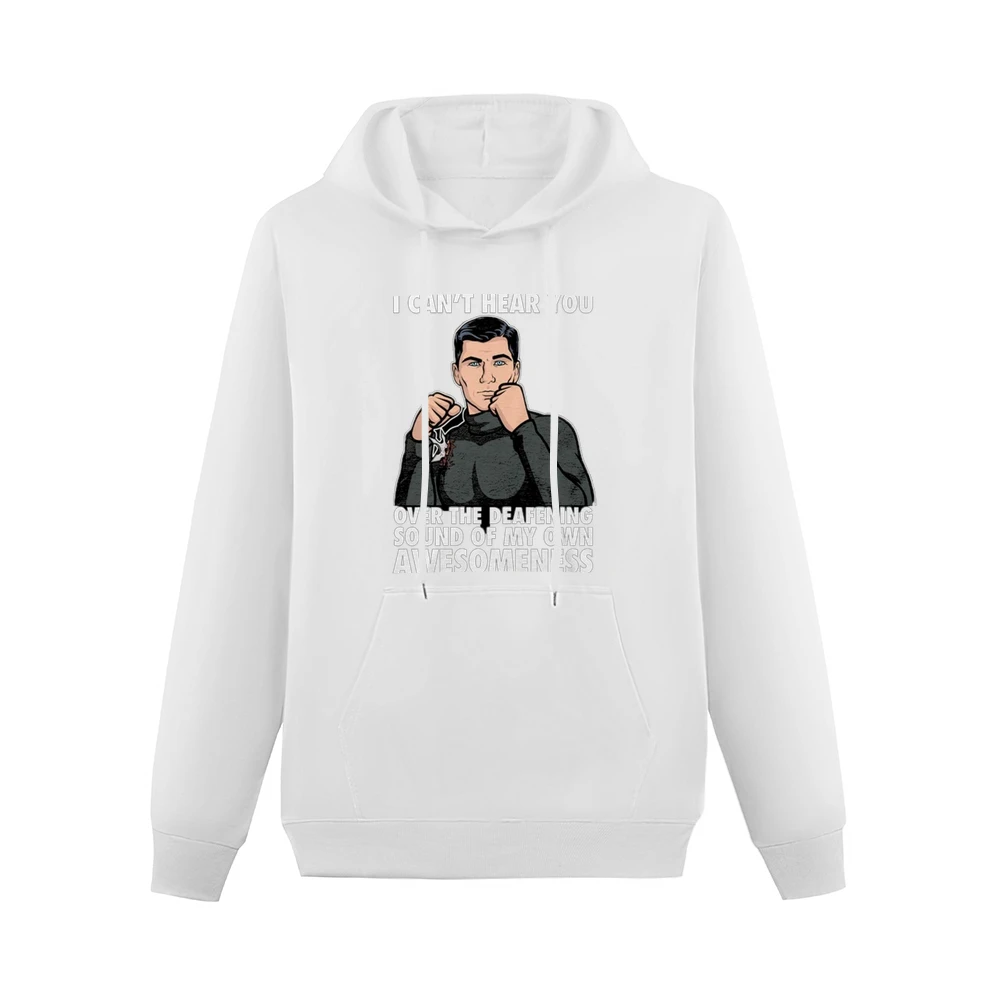 I Can't Hear You Awesomeness Funny Archer Quote Graphic Men Hoodie With Pocket