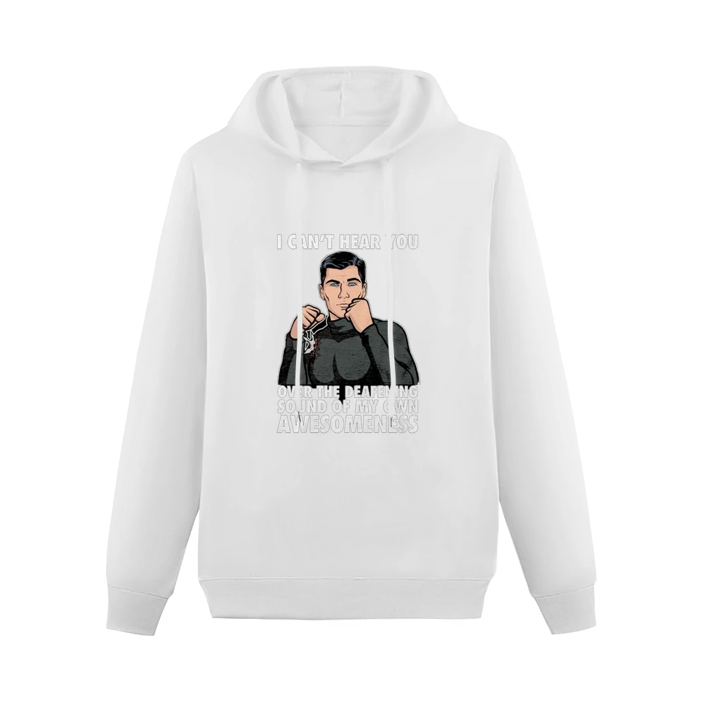 I Can't Hear You Awesomeness Funny Archer Quote Graphic Men Hoodie Without Pocket