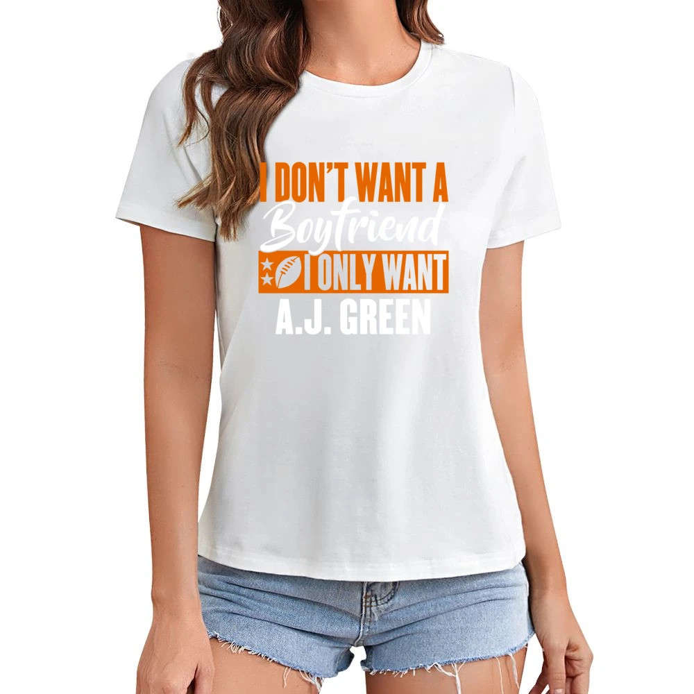 I Don't Want Boyfriend I Want Aj Green Cincinnati Football Funny T Shi Asian Size Women Ladies T-shirt