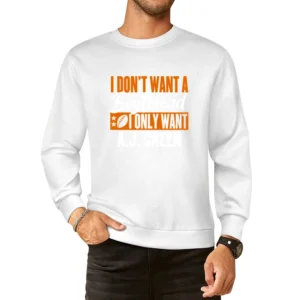 I Don't Want Boyfriend I Want Aj Green Cincinnati Football Funny T Shi European Size Pullover Sweater