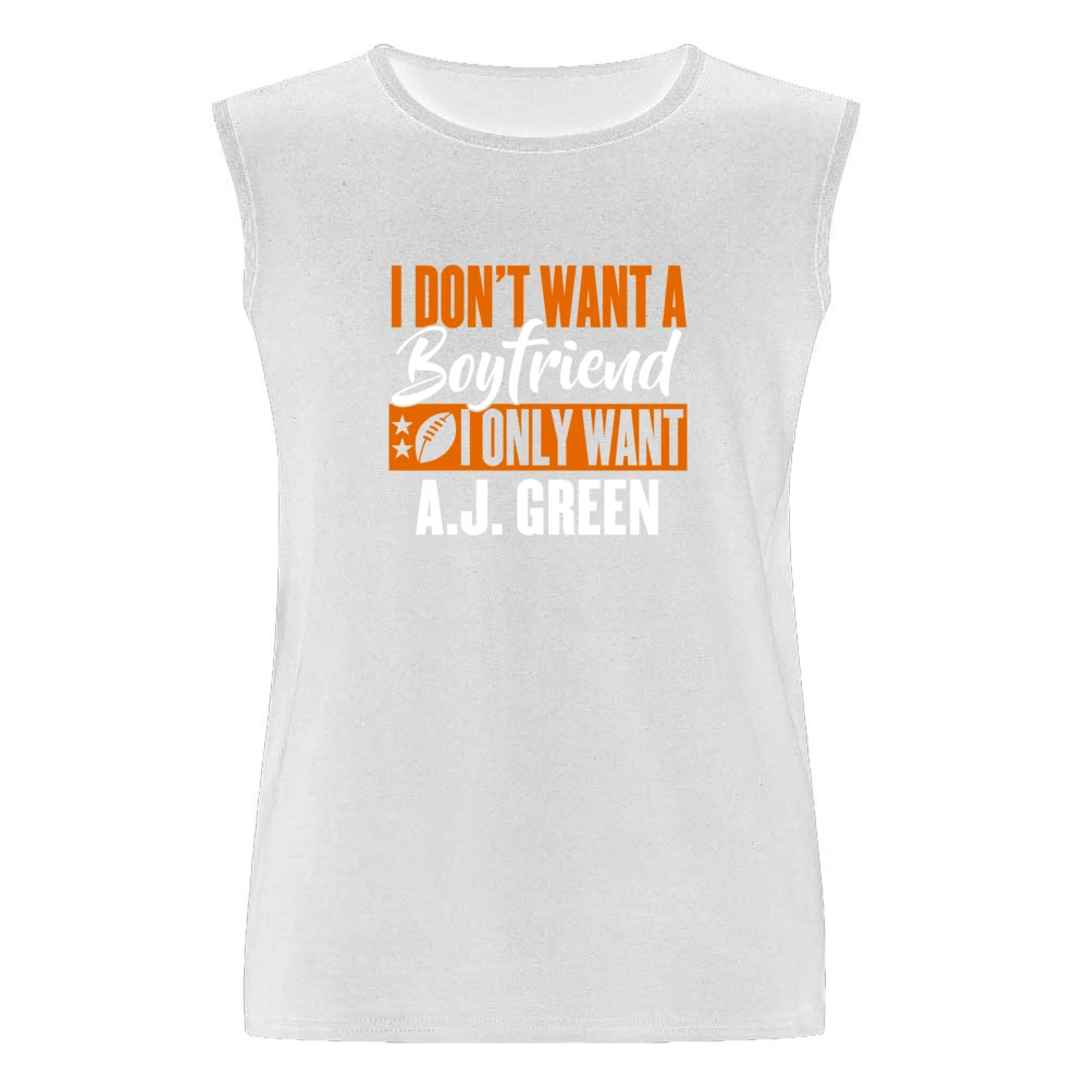I Don't Want Boyfriend I Want Aj Green Cincinnati Football Funny T Shi Men Sleeveless T-Shirt