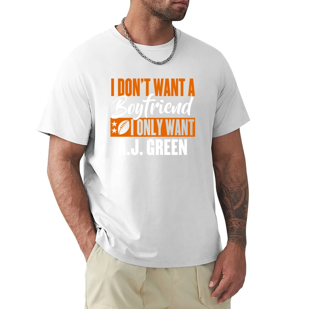 I Don't Want Boyfriend I Want Aj Green Cincinnati Football Funny T Shi Premium Men T-shirt