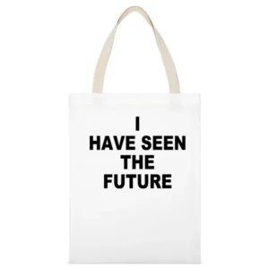 I Have Seen The Future Cute Fun Graphic Tee Shirt White Canvas Tote Shopping Bag