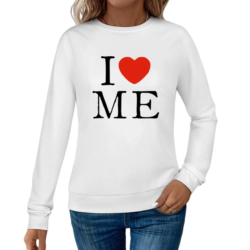 I Heart Me Women Pullover Sweatshirt