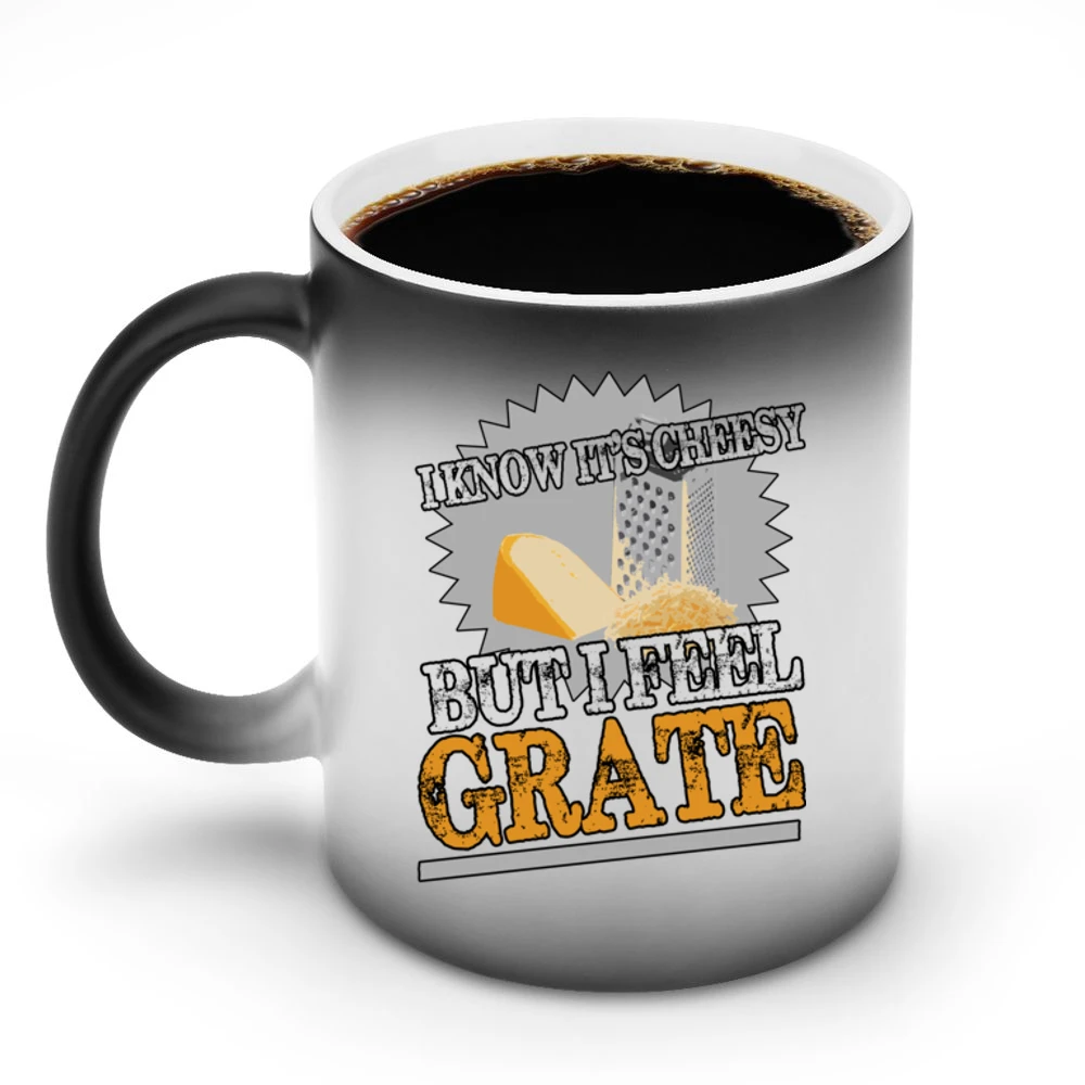 I Know Its Cheesy But I Feel Grate Funny Great Pun Graphic Discoloration Mug