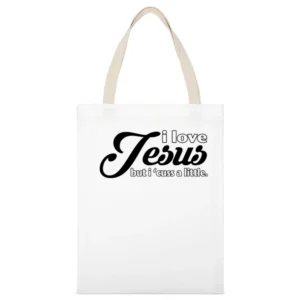 I Love Jesus But I Cuss A Little Funny Graphic Tee Shirt White Canvas Tote Shopping Bag