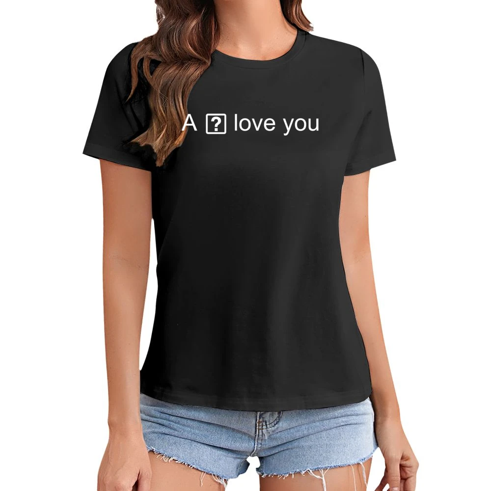 I Love You Ios Question Mark Box Iphone Autocorrect Glitch Funny Tshir Asian Size Women Ladies T-shirt
