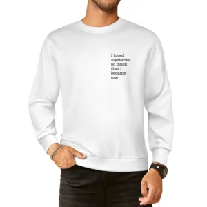 I Loved Mysteries So Much Fun Paper Towns John Green Graphic Tee Shirt European Size Pullover Sweater