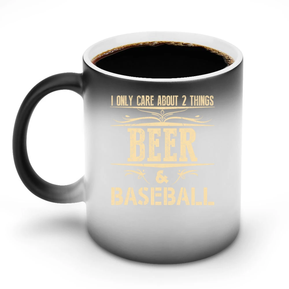 I Only Care About 2 Things Beer And Baseball Discoloration Mug