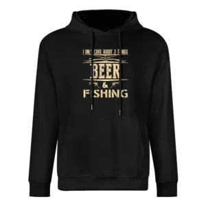 I Only Care About 2 Things Beer And Fishing European Size Men Hoodie