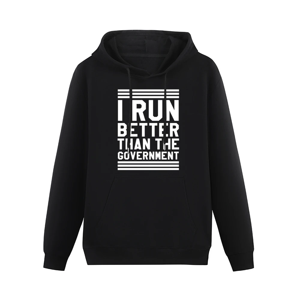 I Run Better Than The Government Funny Workout Fitness Men Hoodie With Pocket