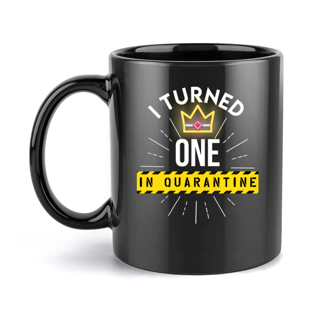 I Turned One In Quarantine Black Mug