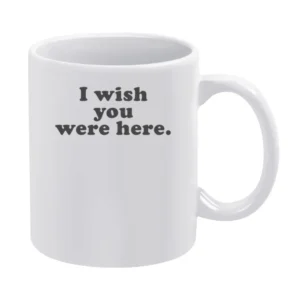 I Wish You Were Here Popular Kate Hudson Fun Celebrity Graphic Tee Shi White Mug