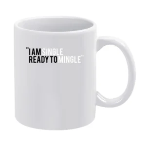 I am single ready to mingle White Mug