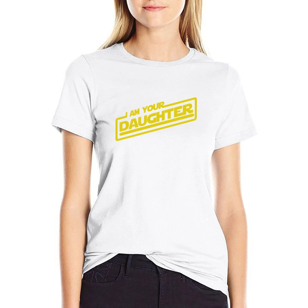 I am your Daughter funny star wars geek skywalker US Size Women Ladies T-shirt