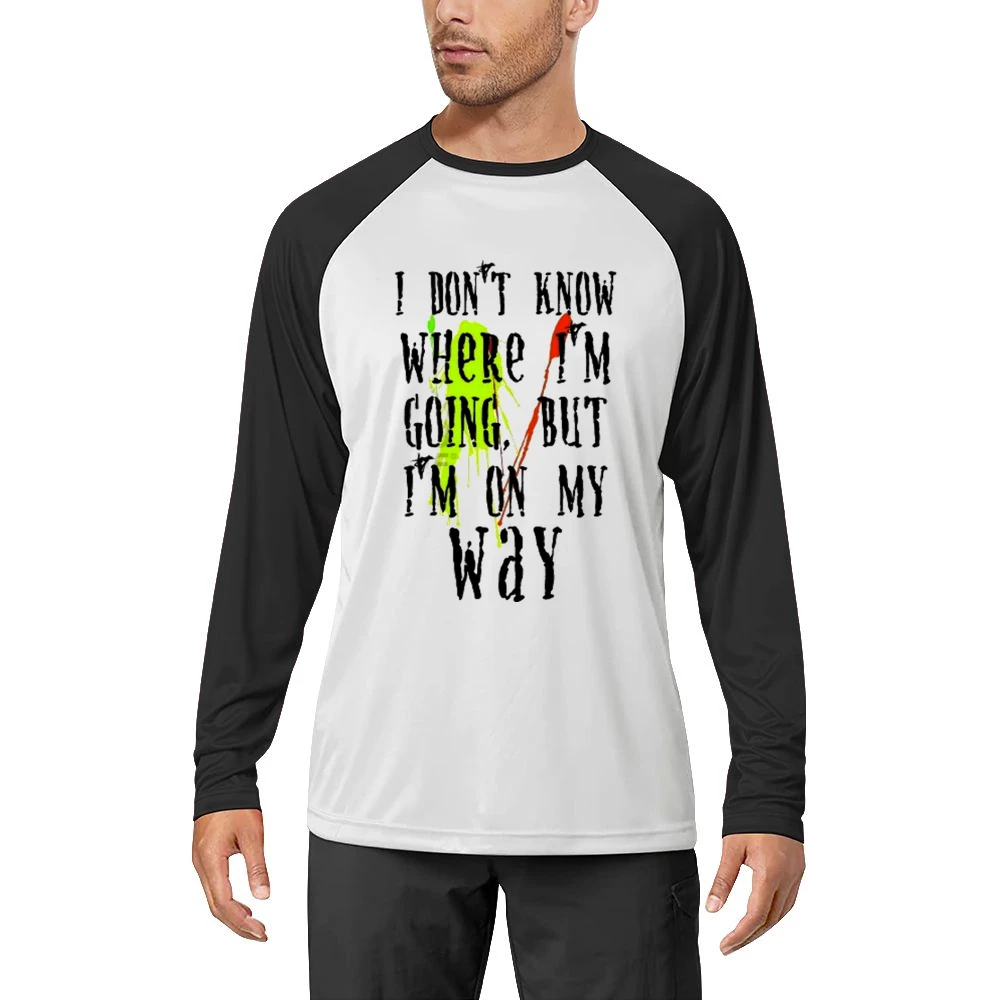 I don't know where I'm going but I'm on my way Men Long Sleeve T-Shirt