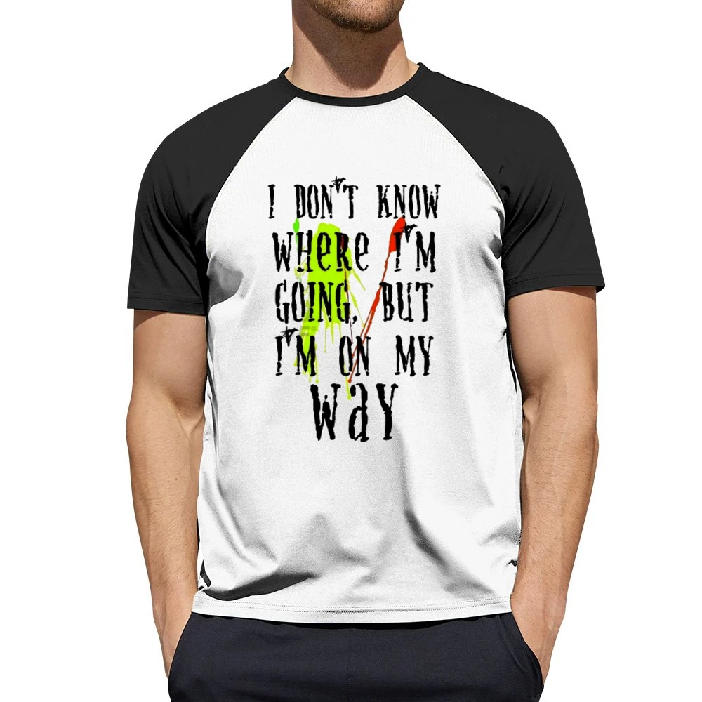 I don't know where I'm going but I'm on my way Men Short Sleeve T-Shirt