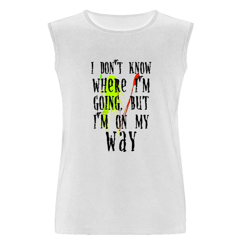 I don't know where I'm going but I'm on my way Men Sleeveless T-Shirt