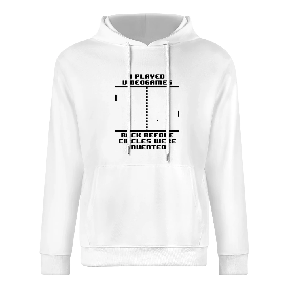 I played Video games back before circles were invented European Size Men Hoodie